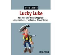 Georg Seeßlen Lucky Luke: Fast alles über den (nicht gar so) einsame (Tascabile)