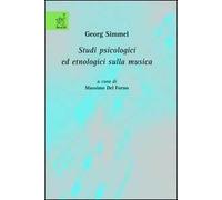 Georg Simmel. Studi psicologici ed etnologici sulla musica
