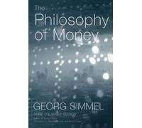Georg Simmel The Philosophy of Money (Tascabile)