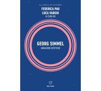 Georg Simmel. Variazioni estetiche - Pau Federica, Vargiu Luca