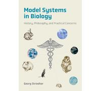 Georg Striedter Model Systems in Biology (Copertina rigida)