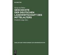 Georg Von Below Geschichte der deutschen Landwirtschaft des M (Copertina rigida)