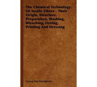 Georg Von Georg The Chemical Technology Of Textile Fibres - T (Copertina rigida)