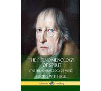 Georg W F Hegel The Phenomenology of Spirit (The Phenomenolog (Copertina rigida)