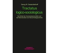 Georg W. Oester Tractatus logico-sociologicus: Die Einheit der Human (Tascabile)