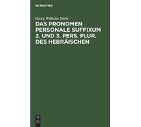 Georg Wilhelm D Das Pronomen Personale Suffixum 2. Und 3. Per (Copertina rigida)