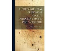 Georg Wilhelm F Georg Wilhelm Friedrich Hegel's Philosophisch (Copertina rigida)