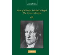 Georg Wilhelm Fred Georg Wilhelm Friedrich Hegel: The Scienc (Copertina rigida)