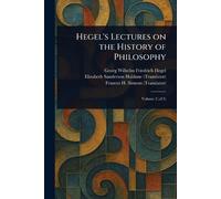Georg Wilhelm Friedrich H Hegel's Lectures on the History of Philos (Tascabile)