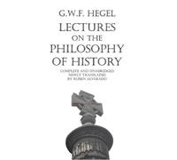 Georg Wilhelm Friedrich He Lectures on the Philosophy of Hist (Copertina rigida)