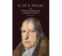 Georg Wilhelm Friedrich Hegel G W F H The Phenomenology of Mind (Spi (Tascabile)