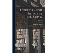 Georg Wilhelm Friedrich Hegel Lectures On the History of Phi (Copertina rigida)