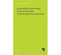 Georg Wilhelm Friedrich Hegel System der Sittlichkeit (Tascabile)
