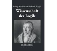 Georg Wilhelm Friedrich Hegel Wissenschaft der Logik (Copertina rigida)