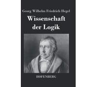 Georg Wilhelm Friedrich Hegel Wissenschaft der Logik (Tascabile)