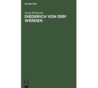 Georg Witkowski Diederich Von Dem Werden (Copertina rigida)