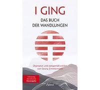 Georg Zimmerman I GING - Das Buch der Wandlungen: Übersetzt u (Copertina rigida)