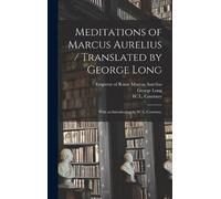 George 1800-187 Meditations of Marcus Aurelius / Translated b (Copertina rigida)