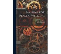 George 1906- Haim Manual for Plastic Welding (Copertina rigida)