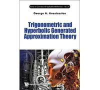 George A Anasta Trigonometric And Hyperbolic Generated Approx (Copertina rigida)