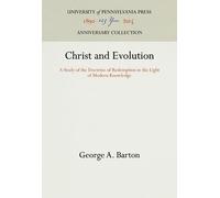 George A. Barton Christ and Evolution (Copertina rigida) Anniversary Collection