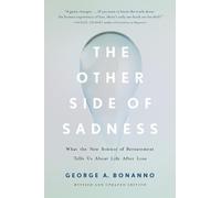 George A. Bonanno The Other Side of Sadness (Revised) (Tascabile)