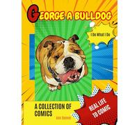 George A. Bulldog: I Do What I Do