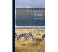 George A D 1904 Martin The Family Horse (Copertina rigida)