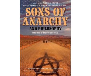 George A. Dunn Sons of Anarchy and Philosophy (Tascabile)