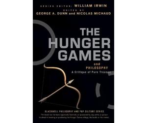 George A. Dunn The Hunger Games and Philosophy (Tascabile)