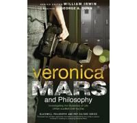 George A. Dunn Veronica Mars and Philosophy (Tascabile)