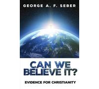 George A F Seber Can We Believe It? (Tascabile)