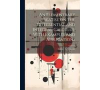 George a (Georg An Elementrary Treatise on the Differential and Inte (Tascabile)