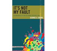 George A. Goens It's Not My Fault (Copertina rigida)