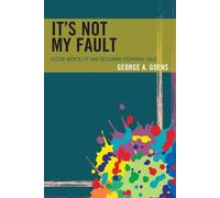 George A. Goens It's Not My Fault (Tascabile)