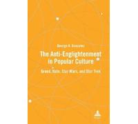 George A. Gonzalez The Anti-Enlightenment in Popular Culture (Copertina rigida)