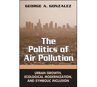 George A. Gonzalez The Politics of Air Pollution (Tascabile)