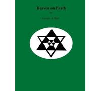 George A Hart Heaven on Earth (Tascabile)