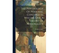 George A Kelly The Psychology Of Personal Constructs Volume O (Copertina rigida)