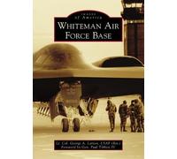 George A. Larson Whiteman Air Force Base (Tascabile) Images of America
