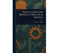 George a Martin Fences, Gates and Bridges (Copertina rigida)