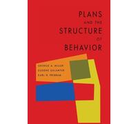 George a Miller Karl H Pribram Eugene G Plans and the Structure of B (Tascabile)