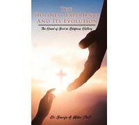 George A Miller The Holiness Experience and Its Evolution (Copertina rigida)