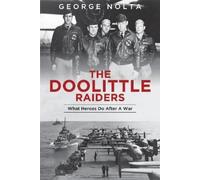 George A. Nolta The Doolittle Raiders (Tascabile)