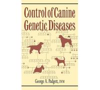 George A. Padgett Control of Canine Genetic Diseases (Copertina rigida)