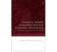 George A Papaconst Financial Market Infrastructure and Economic Inte (Tascabile)