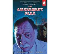 George A. Romero Jeff Whitehead The Amusement Park (Tascabile)