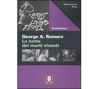 George A. Romero. La notte dei morti viventi
