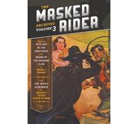 George a Starbird William H Stueb The Masked Rider Archives, Volume (Tascabile)