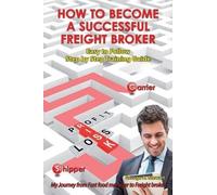 George A Stewart How To Become A Successful Freight Broker (Tascabile)